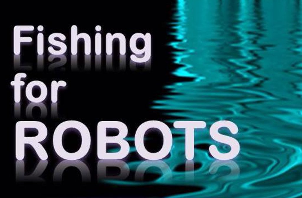 Fishing for Robots written against ripples in a pool
